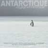 Antarctique: Voyage en Péninsule. Sarica José  Glardon Petra  Favrolt Sophie  Dubreuil Nicolas  Brenière Agnès  Blanc Samuel  Bidart Alain  Sané ...