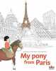 My Pony from Paris. Fontanel Béatrice  Sun Hsin-Yu