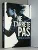 Ne t'arrête pas. Gagnon Michelle