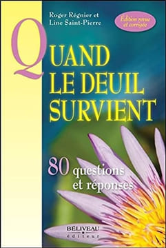 Quand le deuil survient - 80 questions et réponses. Régnier Roger Saint-Pierre Line