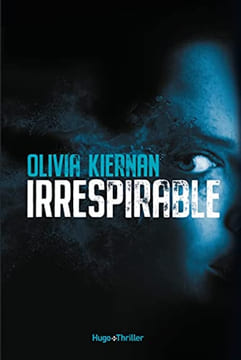 Irrespirable. Kiernan Olivia  Thomazeau Francois