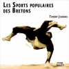 Les sports populaires des Bretons. Jigourel Thierry