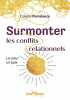 Surmonter les conflits relationnels. PORTELANCE COLETTE