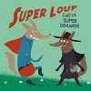 Super loup fait sa super demande. Leroy Jean  Le tande Prisca