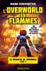 Minecraft - La Revanche de Herobrine T2 : L'Overworld en flammes. Cheverton Mark