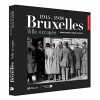 Bruxelles Ville Occupee 1914-1918. Benvindo Bruno  Kesteloot Chantal