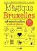 Magique Bruxelles Adresses Insolites et Extra-Ordinaires. Paape Isabeau  Halabi Emmanuelle  K&ouml;ver Veronka