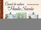 CARNET DE NATURE HAUTE-SAVOIE. Mulatier Philippe