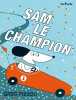 Sam le champion. Pizzoli Greg