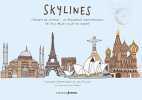 Skylines - Carnets de voyages : un panorama architecturale des plus belles villes du monde. Zappaterra Yolanda  Fusco Jan  Seddon Jenny