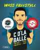C'd'la balle - Football tutos freestyle jeux. Wass freestyle