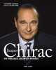 Jacques Chirac - Vie publique archives privées. Clement Catherine  Juppe Alain