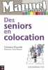 Des seniors en colocation. Baumelle Christiane  Riemann Maud