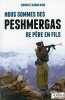 Nous sommes des Peshmergas de p&egrave;re en fils. Maro Sirwan  Maro Baram  Timacheff Dimitri