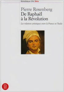 De raphael a la revolution: LES RELATIONS ARTISTIQUES ENTRE LA FRANCE ET L'ITALIE