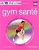 Gym sant&eacute;: Tonus minceur et souplesse. Pagano Joan  Beylle Maude