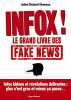 Infox ! Le grand livre des Fake News. Richard-Thomson Julien