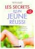 Les secrets d'un je&ucirc;ne r&eacute;ussi: Pour retrouver la forme et la conserver. Lacoste Sophie