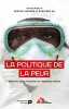 La politique de la peur : MSF et l'épidemie d'Ebola en Afrique de l´Ouest. Collectif  Hofman Michiel  Au Sokhieng  Stokes Christopher