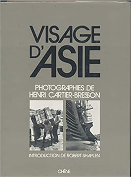 Visage d'Asie [auteur : CARTIER-BRESSON (Henri photographies de) - SHAPLEN (Robert intro. de).] [éditeur : Le Chêne] [année : 1972]. CARTIER BRESSON