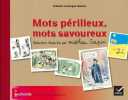 Bescherelle - Mots périlleux mots savoureux - sélection illustrée par Mathieu Sapin. Lasfargue-Galvez Isabelle  Sapin Mathieu