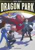 Dragon Park Tome 02: La boîte de Pandore. Verdois Thomas  LOCATELLI Loïc