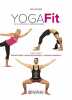 Yogafit : Améeliorez votre force votre souplesse et votre silhouette: Améliorez votre force votre souplesse et votre silhouette. SHAW BETH