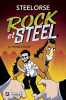 Rock et Steel - La menace Blast. Steelorse  Marleau Patrick  Benoit Mathieu