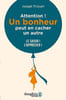 Attention ! un bonheur peut en cacher un autre. Triscari Joseph