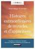 Histoires extraordinaires de miracles et d'apparitions: Enquêtes récits sur l'invisible dans les traditions chrétiennes et bouddhistes. LORMIER ...