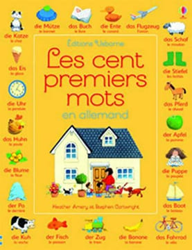 Les cent premiers mots en allemand. Amery Heather Cartwright Stephen Collectif Zimmerer Birgit