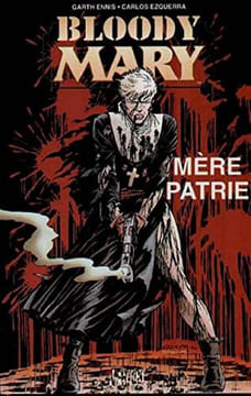 Bloody Mary tome 1. Mère patrie. Ennis Garth