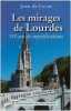 Les mirages de Lourdes. Levat Jean de