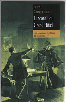 L'inconnu du grand hotel : Les nouveaux mystères de Marseille. undefined