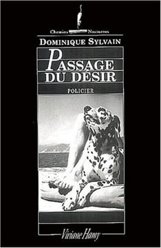 Passage du désir - Prix des lectrices ELLE 2005. Sylvain Dominique