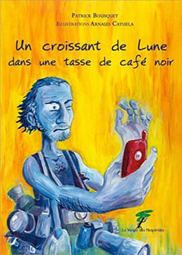 Un croissant de lune dans un bol de café noir. Bousquet Patrick Cayuela Arnaud