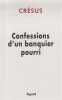 Confessions d'un banquier pourri. Crésus