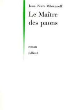 Le Maitre Des Paons. Milovanoff Jean-Pierre