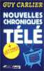 Nouvelles Chroniques Télé suivi de "Lettres matinales". Carlier Guy