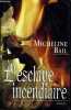 L'esclave incendiaire. Micheline Bail