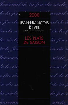 Les plats de saison : Journal de l'année 2000. Jean-François Revel