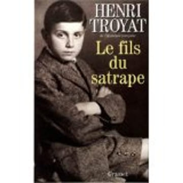 Le fils du satrape. Troyat H