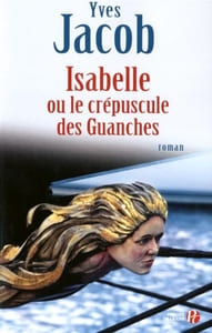 Isabelle ou le crépuscule des guanches