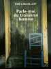 Parle-moi du troisième homme. 