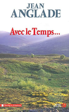 Avec le temps. ANGLADE Jean