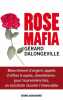 Rose mafia. Gerard Dalongeville