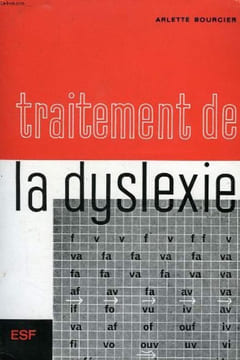 Traitement de la dyslexie a l'usage des parents des instituteurs et des reeducateurs. Bourcier Arlette
