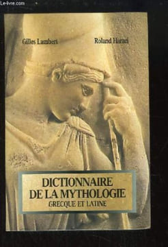 Dictionnaire de la mythologie grèque et latine. Gilles Lambert Et Roland Harari