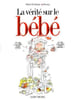 La v&eacute;rit&eacute; sur le b&eacute;b&eacute; Tome 1. Bouzig Rodrigue Michel
