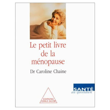 Le petit livre de la ménopause. Chaine Caroline